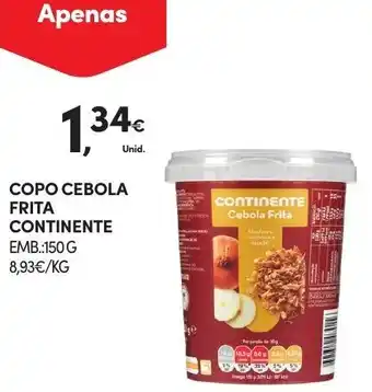 Continente Copo Cebola Frita Continente 150g promoção