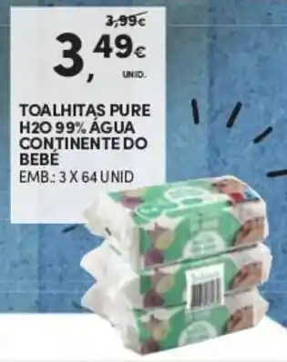 Continente Toalhitas Pure H2O 99% Água Continente do Bebé 3 x 64 unid promoção