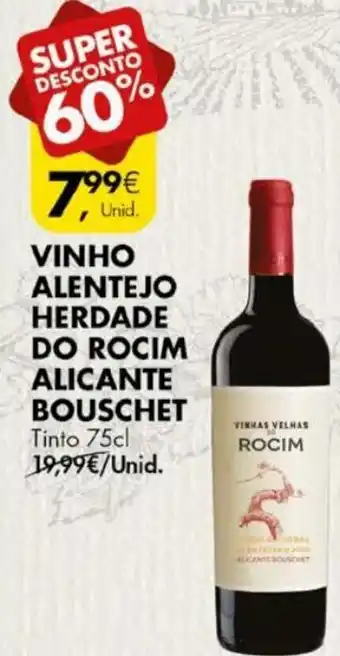 Pingo Doce Vinho Alentejo Herdade do Rocim Alicante Bouschet 75cl promoção