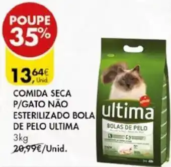 Pingo Doce Comida Seca p/Gato Não Esterilizado Bola de Pelo Ultima 3kg promoção