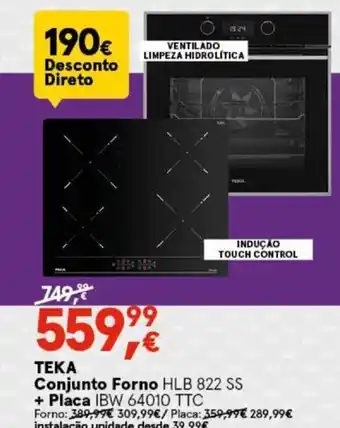 Worten Teka Conjunto Forno HLB 822 SS + Placa IBW 64010 TTC promoção