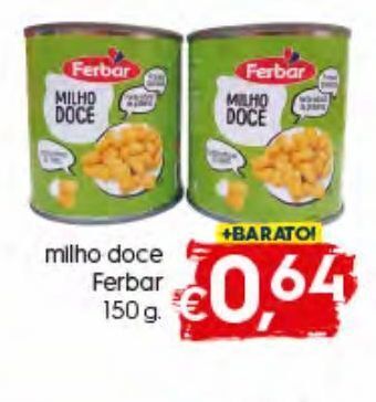 Bolama Milho doce ferbar promoção