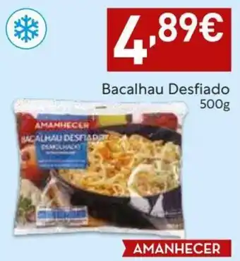 Amanhecer Bacalhau Desfiado 500g promoção