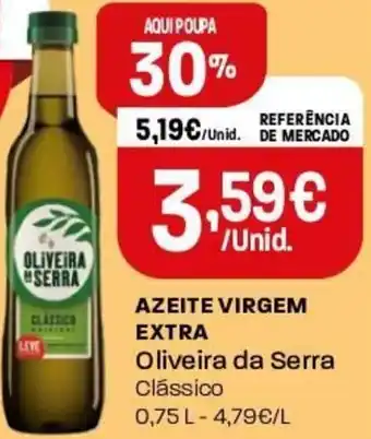 Intermarché Azeite Extra Virgem Oliveira da Serra Clássico 0,75L promoção
