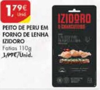 Pingo Doce Peito de Peru em Forno de Lenha Izidoro 110g promoção