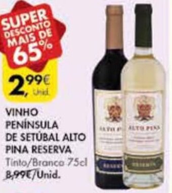 Pingo Doce Vinho Península de Setúbal Alto Pina Reserva 75cl promoção