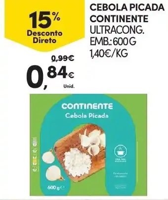 Continente Cebola Picada Continente 600g promoção