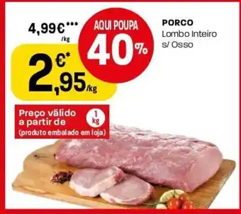 Intermarché Porco Lombo Inteiro S/ Osso promoção