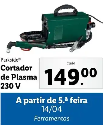 Lidl Parkside Cortado de Plasma 230V promoção