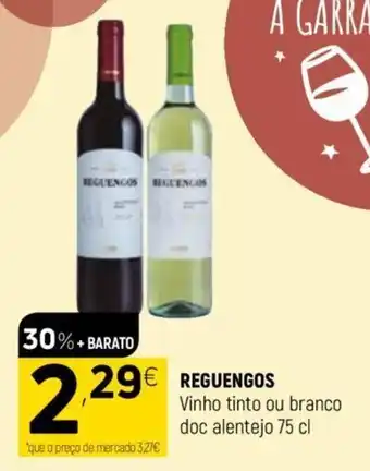 Reguengos Vinho Tinto ou Branco doc Alentejo 75cl