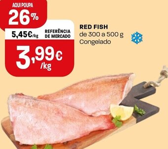 Intermarché Red Fish 300 a 500g promoção