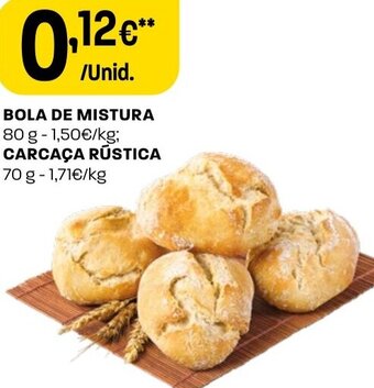 Intermarché Bola de Mistura 80g/ Carcaça Rústica 70g promoção