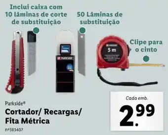 Lidl Parkside Cortado/ Recargas/ Fita Métrica promoção