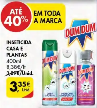 Pingo Doce Dum Dum Insecticida Casa e Plantas 400ml promoção