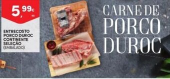 Continente Entrecosto Porco Duroc Continente Seleção promoção