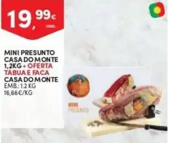 Continente Mini Presunto Casa do Monte 1,2kg Casa do Monte 1,2kg promoção