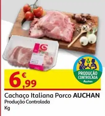 Auchan Cachaço italiana porco auchan:produção controlada kg promoção