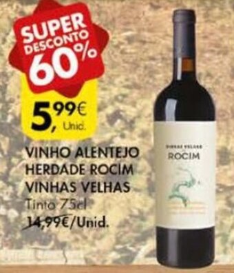 Pingo Doce Vinho Alentejo Herdade Rocim Vinhas Velhas 75cl promoção