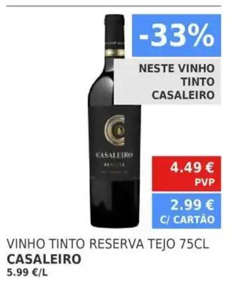 Minipreço Hinho Tinto Reserva Tejo 75cl Casaleiro promoção