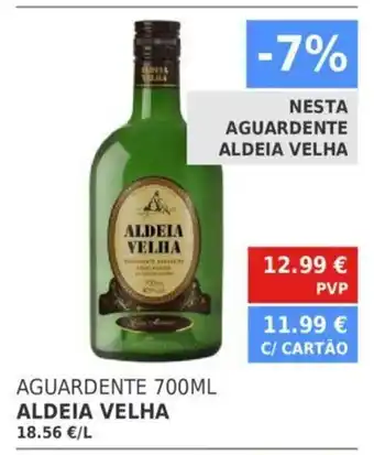 Aguardente 700ml Aldea Velha