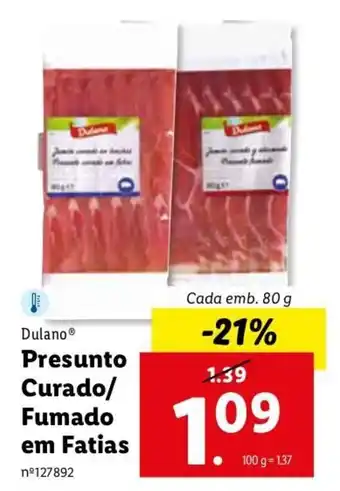 Lidl Dulano Presunto Curado / Fumado em Fatias 80g promoção