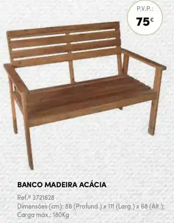 Continente Banco Madeira Acácia 86 x 111 x 68cm 180kg promoção