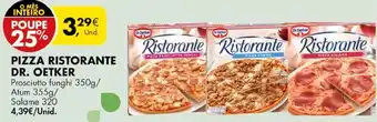 Pingo Doce Pizza Ristorante Dr. Oetker Prosciutto Funghi 350g / Atum 355g / Salame 320g promoção