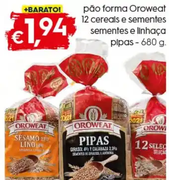 Pão Forma Oroweat 12 Cereais e Sementes e Linhaça Pipas 680g