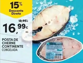 Continente Posta de Cherne Continete Congelada promoção