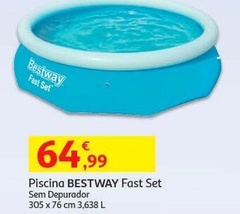 Auchan Piscina fast set bestway:s/dep. 305x76 3.638 lt promoção