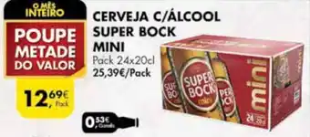 Pingo Doce Cerveja c/Álcool Super Bock Mini 24 x 20cl promoção