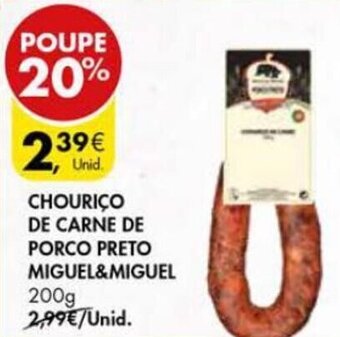 Pingo Doce Chouriço de Carne de Porco Preto Miguel & Miguel 200g promoção