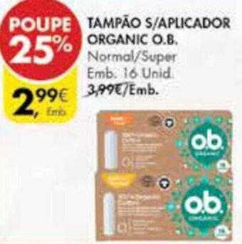 Pingo Doce Tampão s/Aplicador Organic O.B. 16 unid. promoção