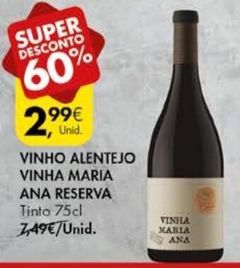 Pingo Doce Vinho Alentejo Vinha Maria Ana Reserva 75cl promoção