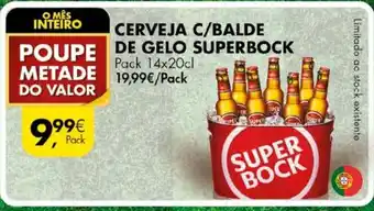Pingo Doce Cerveja C/ Balde de Gelo Superbock Pack 14x20cl promoção