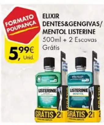 Pingo Doce Elixir Dentes& Gengivas/Mentol Listerine 500ml+2Escovas Grátis promoção