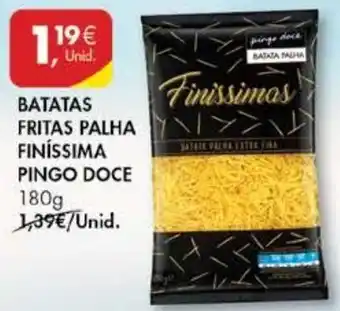 Pingo Doce Batatas Fritas Palha Finíssima Pingo Doce 180g promoção