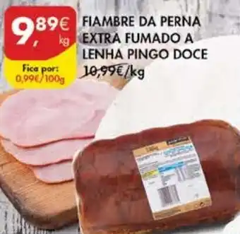 Pingo Doce Fiambre da Perna Extra Fumado a Lenha Pingo Doce promoção