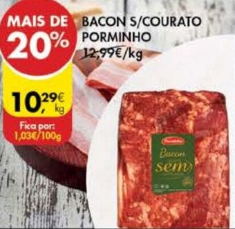 Pingo Doce Bacon s/Courato Porminho promoção