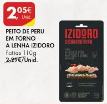 Pingo Doce Peito de Peru em Forno a Lenha Izidoro 110g promoção