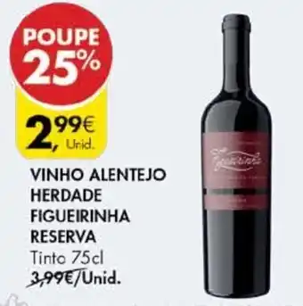 Pingo Doce Vinho Alentejo Herdade Figueirinha Reserva 75cl promoção