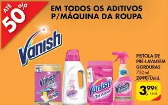 Pingo Doce Pistola de Pré Lavagem Gorduras Vanish 750ml promoção