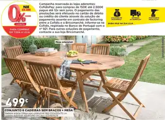 Bricomarché Conjunto 6 Cadeiras sem Bracos + Mesa promoção