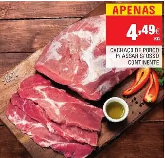 Continente Cachaço de Porco P/Assar S/Osso Continente promoção