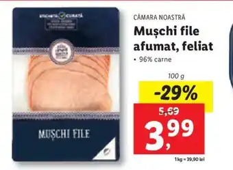 Lidl Cămara Noastră Mușchi file afumat, feliat 100 g Ofertă