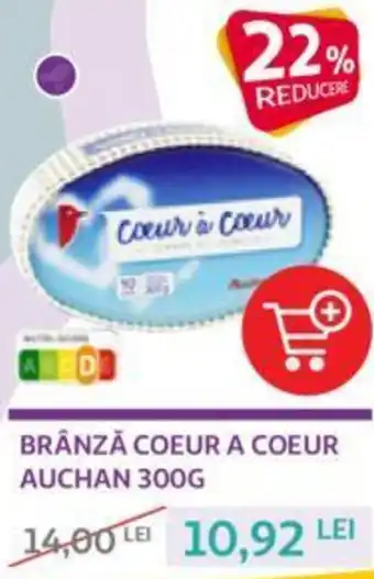 Auchan Auchan Brănză coeur a coeur 300 g Ofertă