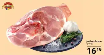 Selgros Jambon de porc per kg Ofertă