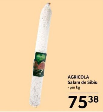 Selgros Agricola Salam de Sibiu per kg Ofertă
