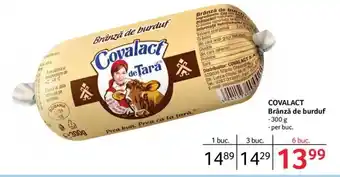 Selgros Covalact Brănză de burduf 300 g, per buc. Ofertă