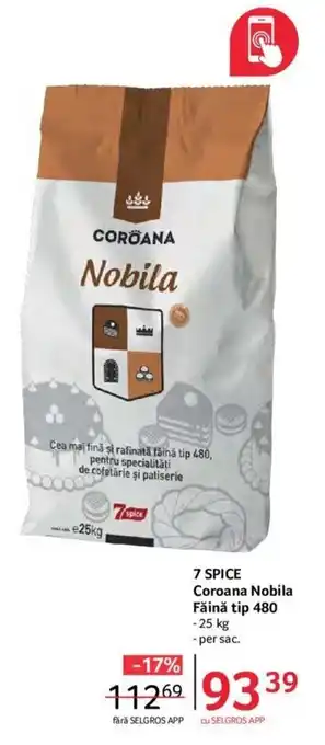 Selgros 7 Spice Coroana Nobila Făină tip 480 25 kg per sac. Ofertă